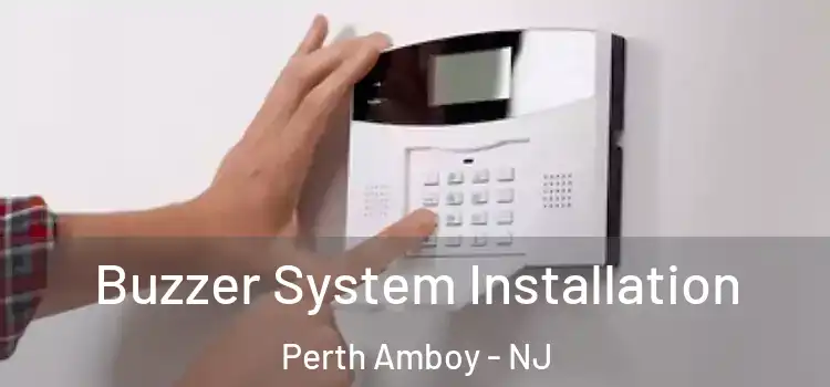 Buzzer System Installation Perth Amboy - NJ