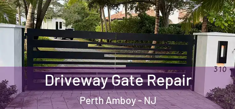 Driveway Gate Repair Perth Amboy - NJ