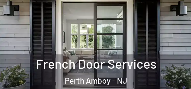 French Door Services Perth Amboy - NJ