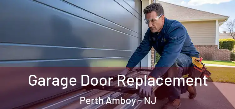  Garage Door Replacement Perth Amboy - NJ