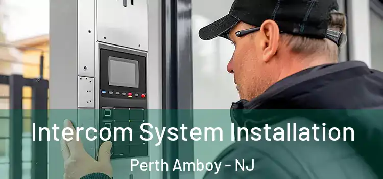 Intercom System Installation Perth Amboy - NJ