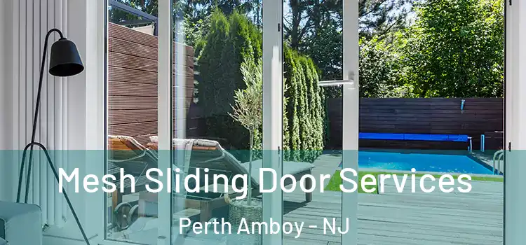 Mesh Sliding Door Services Perth Amboy - NJ