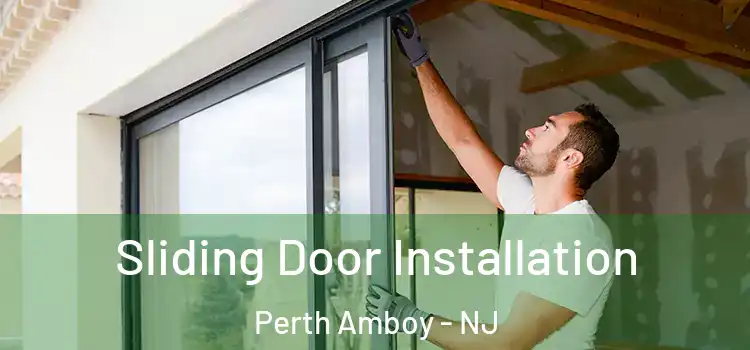 Sliding Door Installation Perth Amboy - NJ